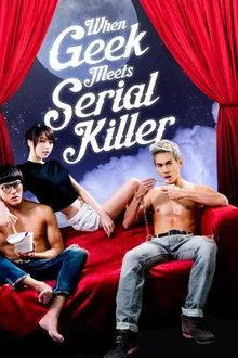 When Geek Meets Serial Killer movie poster