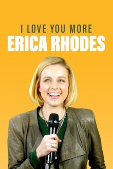Erica Rhodes: I Love You More movie poster