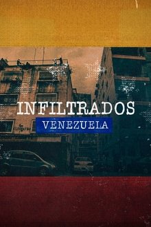 Infiltrados: Venezuela movie poster