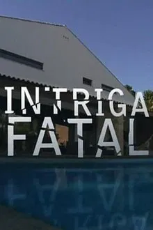 Intriga Fatal movie poster