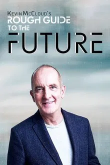 Kevin McCloud’s Rough Guide to the Future tv show poster