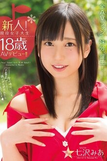 A Fresh Face! A Real Life 18 Year Old College Girl In Her AV Debut!! Mia Nanasawa movie poster