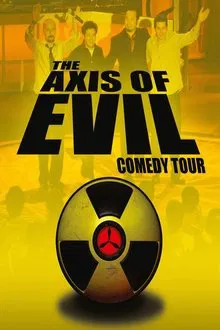 The Axis of Evil Comedy Tour movie poster
