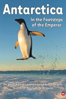 Antarctica, in the footsteps of the Emperor movie poster