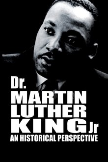 Dr. Martin Luther King, Jr.: A Historical Perspective movie poster
