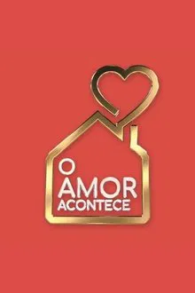 O Amor Acontece tv show poster