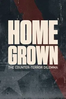Homegrown: The Counter-Terror Dilemma movie poster