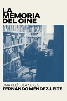 The Memory of Cinema: A Film About Fernando Méndez-Leite movie poster
