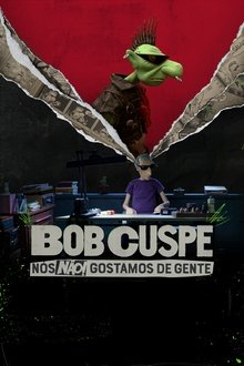 Poster do filme Bob Spit: We Do Not Like People