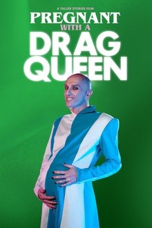 Pregnant With a Drag Queen movie poster