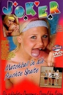 Matchball in die feuchte Spalte movie poster