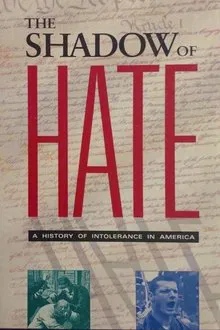 The Shadow of Hate: A History of Intolerance in America movie poster