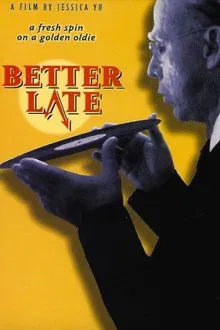 Better Late movie poster