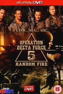 Operation Delta Force V: Random Fire movie poster