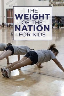 The Weight Of The Nation For Kids tv show poster