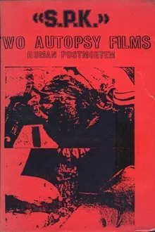 S.P.K.: Two Autopsy Films: Human Postmortem movie poster