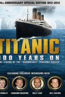 Titanic: 100 Years On movie poster