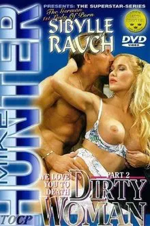 Dirty Woman 2  - We Love You to Death movie poster