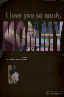 I Love You So Much, Mommy movie poster