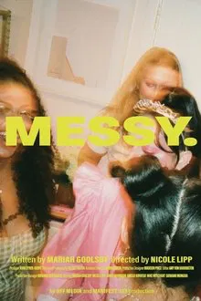 Messy. movie poster