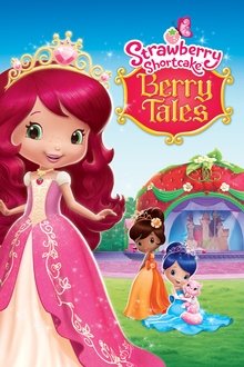 Strawberry Shortcake: Berry Tales movie poster