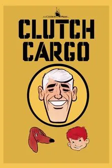 Clutch Cargo tv show poster