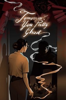 Tomorrow, You Pretty Ghost movie poster