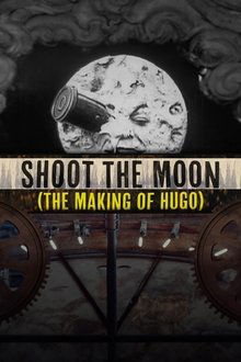 Shoot the Moon: The Making of 'Hugo' movie poster