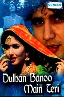 Poster do filme Dulhan Banoo Main Teri