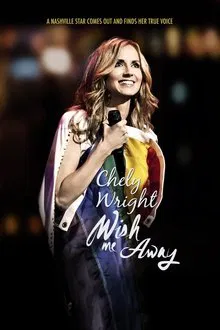 Chely Wright: Wish Me Away movie poster