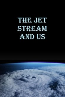 Poster do filme The Jet Stream and Us