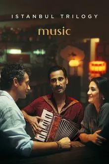 Istanbul Trilogy: Music movie poster