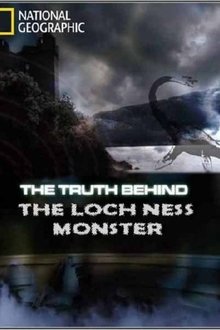 National Geographic The Truth Behind The Loch Ness Monster movie poster