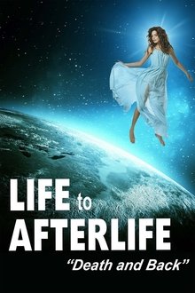 Life to Afterlife: Death and Back movie poster