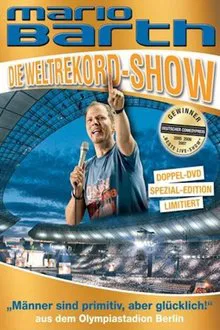 Mario Barth: Die Weltrekord-Show: Männer sind primitiv, aber glücklich! movie poster