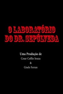 O Laboratório do Dr. Sepúlveda movie poster
