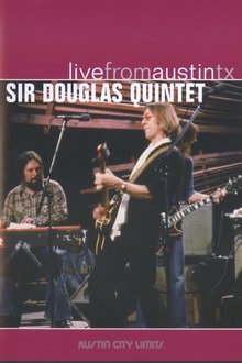 Sir Douglas Quintet: Live from Austin, TX movie poster