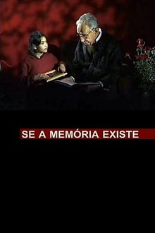 Se a Memória Existe movie poster
