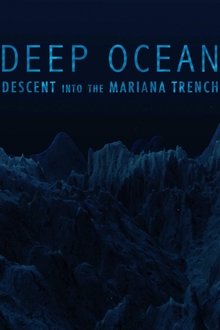 Deep Ocean: Descent into the Mariana Trench movie poster