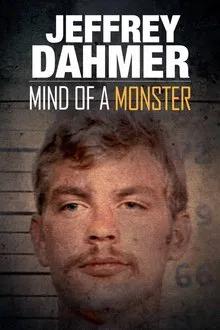 Jeffrey Dahmer: Mind of a Monster tv show poster