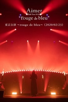 Aimer Hall Tour 19/20 “rouge de bleu” 東京公演 ～rouge de bleu～ movie poster