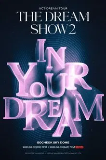 THE DREAM SHOW 2: In Your Dream movie poster