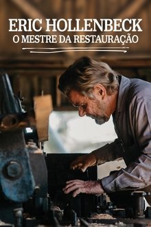 Poster da série Eric Hollenbeck: O Mestre da Restauração