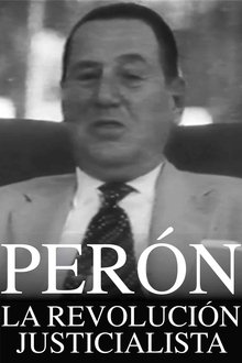 Perón: The Justicialist Revolution movie poster