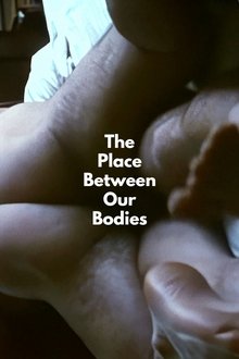 The Place Between Our Bodies movie poster