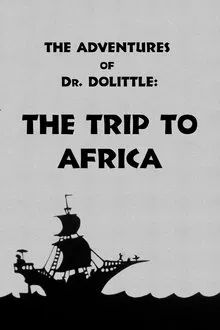 Poster do filme The Adventures of Dr. Dolittle: Tale 1 - The Trip to Africa