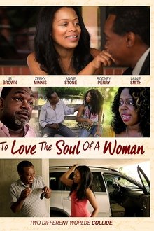 To Love The Soul Of A Woman movie poster