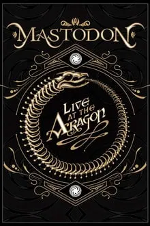 Mastodon: Live At The Aragon movie poster