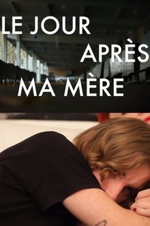 Le jour après ma mère movie poster