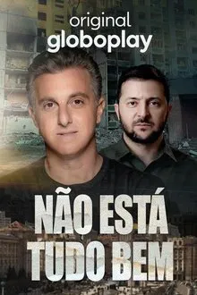 Huck e Zelensky - Não Está Tudo Bem movie poster
